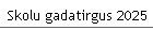 Skolu gadatirgus 2025