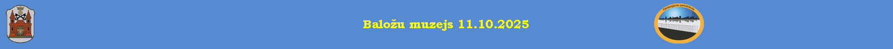 Baložu muzejs 11.10.2025