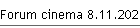 Forum cinema 8.11.2025