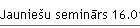 Jauniešu seminārs 16.01.2026