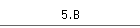 5.B