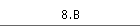 8.B